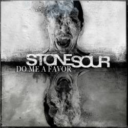 Stone Sour : Do Me a Favor